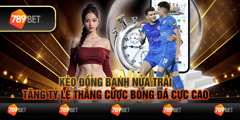 Kèo đồng banh nửa trái - Tăng tỷ lệ thắng cược bóng đá cực cao 4 Kèo đồng banh nửa trái - Tăng tỷ lệ thắng cược bóng đá cực cao