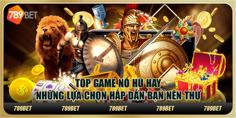 Top game nổ hũ hay: những lựa chọn hấp dẫn bạn nên thử 1 Top game nổ hũ hay: những lựa chọn hấp dẫn bạn nên thử