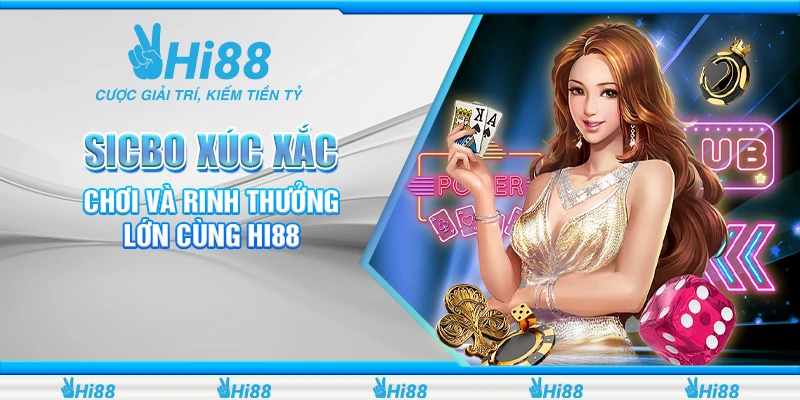Sicbo Xúc Xắc - Trải Nghiệm Chơi Và Rinh Thưởng Cùng Hi88 1 sicbo xuc