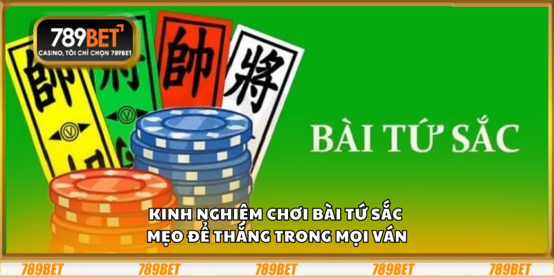 Kinh nghiệm chơi Bài Tứ Sắc - Mẹo để thắng trong mọi ván 8 Kinh nghiệm chơi Bài Tứ Sắc - Mẹo để thắng trong mọi ván